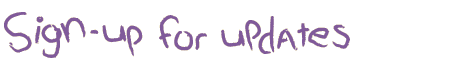 Sign-Up for Updates